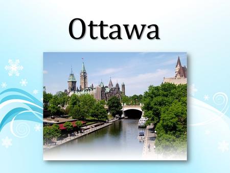 Ottawa. The flag of Canada is a red maple leaf on the central white field, which is framed at the sides with vertical red stripes.
