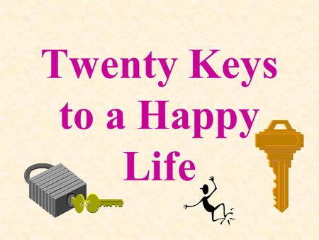 Twenty Keys to a Happy Life