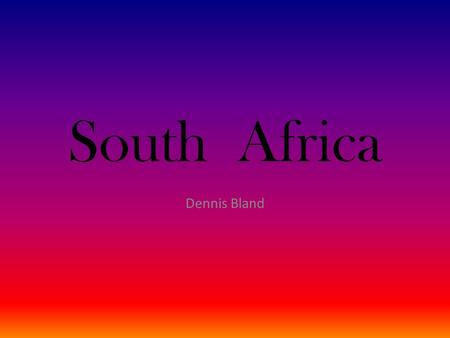 South Africa Dennis Bland. Location South Africa Location: Southern most tip of Africa, bordering Botswana 1,840 km, Lesotho 909 km, Mozambique 491 km,
