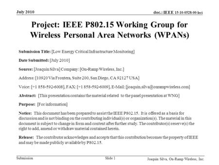 Doc.: IEEE 15-10-0528-00-leci Submission Project: IEEE P802.15 Working Group for Wireless Personal Area Networks (WPANs) Submission Title: [Low Energy.