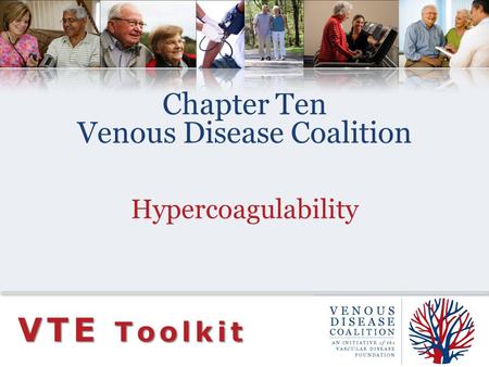 Chapter Ten Venous Disease Coalition Hypercoagulability VTE Toolkit.