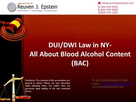 DUI/DWI Law in NY- All About Blood Alcohol Content (BAC) Ph. 845-459-0002, 800-579-1605