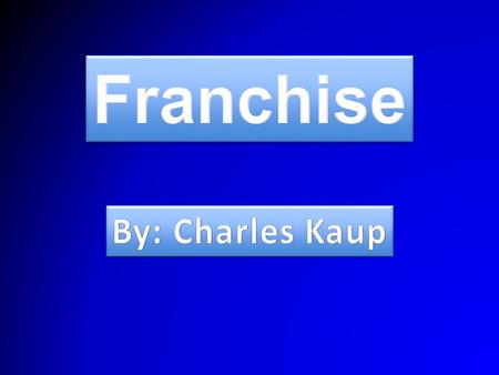 How franchises work A large company grants the right to a individual or or company to market, and sell their product in that area, and they in turn pay.