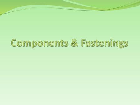 Components & Fastenings