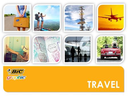 TRAVEL. WHO MIGHT USE THESE PRODUCTS?  Airports  Airlines  Train Stations  Cruise Lines  Car Dealerships  Luggage Retailers  Hotels  Resorts 