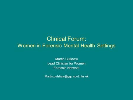 Clinical Forum: Women in Forensic Mental Health Settings