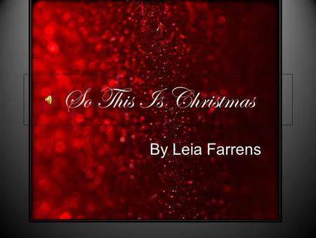 So This Is Christmas By Leia Farrens. Topics Shopping Music Favorites Movies.