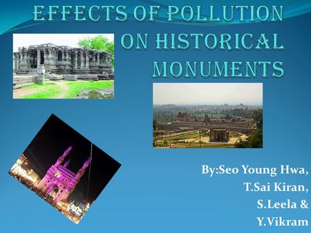 Effects of pollution on historical monuments