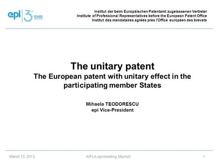 Institut der beim Europäischen Patentamt zugelassenen Vertreter Institute of Professional Representatives before the European Patent Office Institut des.