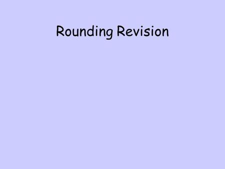 Rounding Revision.