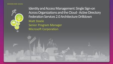 Matt Steele Senior Program Manager Microsoft Corporation SESSION CODE: SIA326.