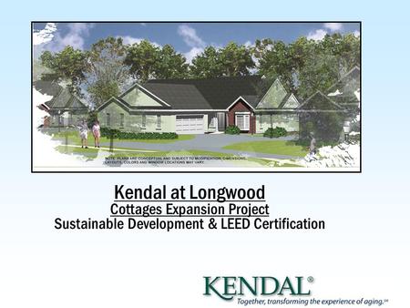 Kendal at Longwood Cottages Expansion Project Sustainable Development & LEED Certification.