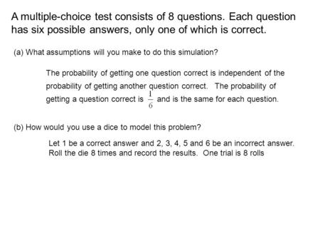 A multiple-choice test consists of 8 questions