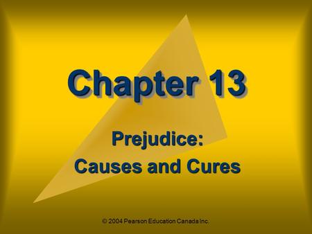 Prejudice: Causes and Cures