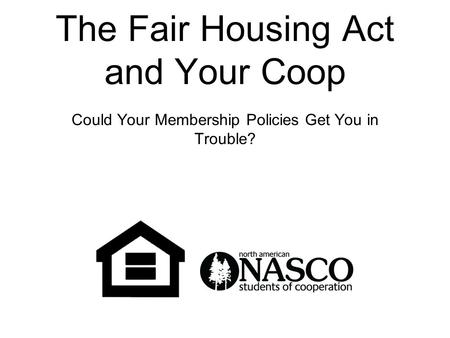 The Fair Housing Act and Your Coop Could Your Membership Policies Get You in Trouble?