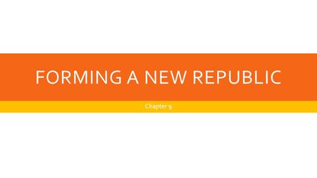 FORMING A NEW REPUBLIC Chapter 9. 1 ST PRESIDENTIAL ELECTION  Held in 1789  Washington won, becoming our 1 st president  Was inaugurated, or sworn.