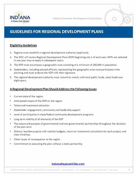GUIDELINES FOR REGIONAL DEVELOPMENT PLANS Eligibility Guidelines 1.Regions must establish a regional development authority (applicant). 2.The IEDC will.