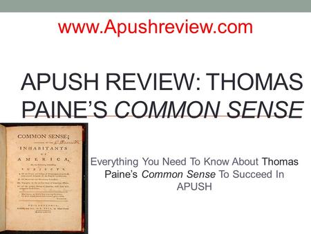 APUSH Review: Thomas Paine’s Common Sense