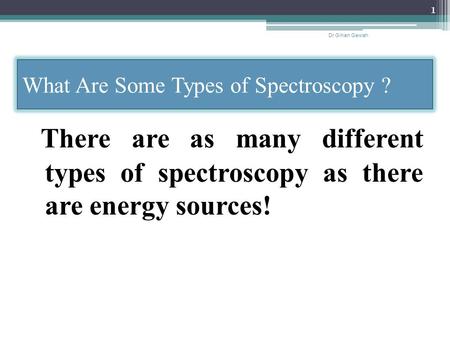 What Are Some Types of Spectroscopy ?