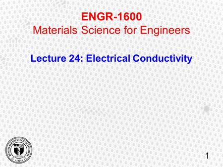Lecture 24: Electrical Conductivity