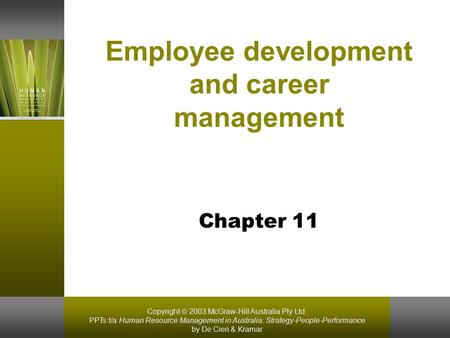 Copyright  2003 McGraw-Hill Australia Pty Ltd. PPTs t/a Human Resource Management in Australia: Strategy-People-Performance by De Cieri & Kramar 1 Employee.