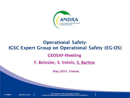 GEOSAF-Meeting F. Boissier, S. Voinis, S. Barlow Operational Safety- IGSC Expert Group on Operational Safety (EG-OS) DMR/DIR/14-0109 May 2014, Vienna.