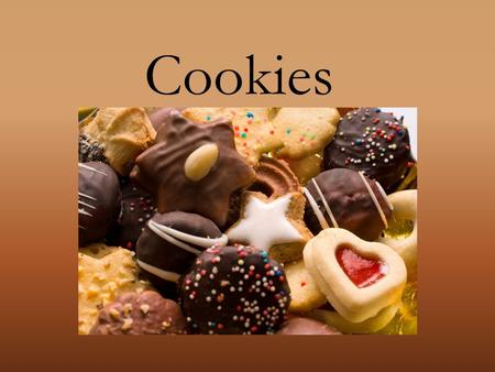 Cookies. Types of Cookies: 1. Bar – Baked and cooled in pan before cutting into squares. Examples: Brownies and Lemon bars.