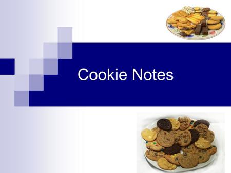 Cookie Notes. Cookies are like little cakes, made from recipes that have less liquid and usually less sugar. There are two kinds of cookie dough:  Soft.