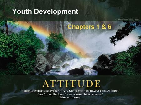 Youth Development Chapters 1 & 6. Youth Development: Chapter 1.