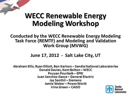 WECC Renewable Energy Modeling Workshop Conducted by the WECC Renewable Energy Modeling Task Force (REMTF) and Modeling and Validation Work Group (MVWG)