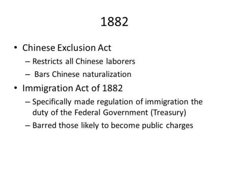 1882 Chinese Exclusion Act Immigration Act of 1882