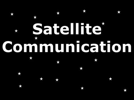 Satellite Communication. Starter In module P1 we used the equation Wave speed (v) = frequency (f) x wavelength ( ) in m/s in Hz in m V f The BBC broadcasts.