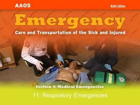 11: Respiratory Emergencies. 2 4-2.1 List the structure and functions of the respiratory system. 4-2.2 State the signs and symptoms of a patient with.