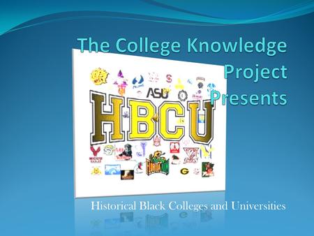 Historical Black Colleges and Universities. HBCUs HBCUs enroll upwards of 370,000 students and graduate a significant share of all African Americans receiving.