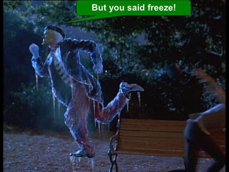 But you said freeze!. USING VIDEO IMAGE CAPTURE and CCCCCC By John Pipe Mt Albert Grammar School.
