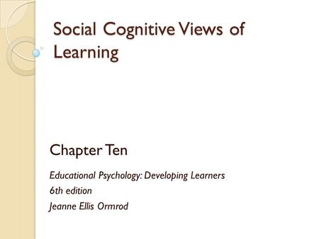 Social Cognitive Views of Learning