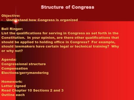 Structure of Congress Objective: Understand how Congress is organized