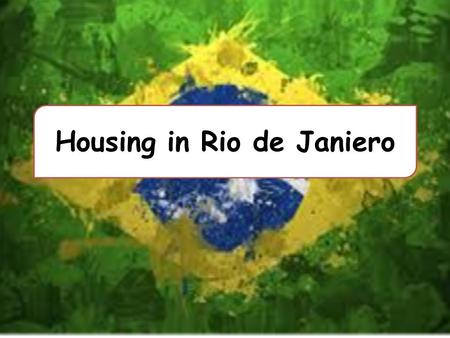 Housing in Rio de Janiero. Generalised map of the housing types in Rio de Janiero.