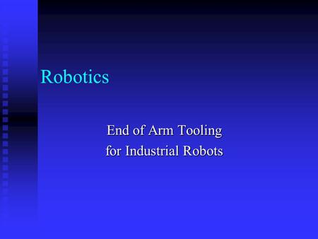End of Arm Tooling for Industrial Robots