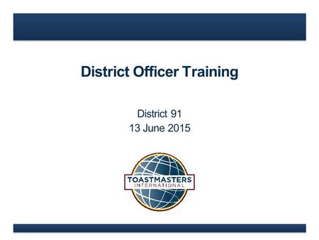 District Officer Training District 91 13 June 2015.