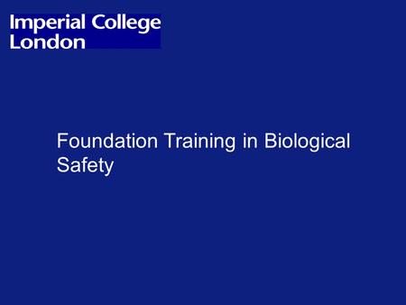 Foundation Training in Biological Safety. Module 4 Genetically modified organisms.