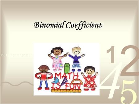 Binomial Coefficient.