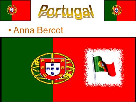 Anna Bercot. Southwest Lisbon is the capital Southwest corner bordered by Spain Map.