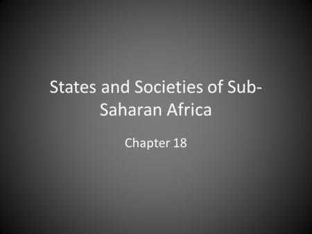 States and Societies of Sub-Saharan Africa
