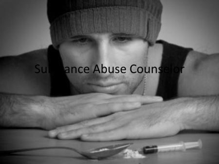 Substance Abuse Counselor. Duties Of A Substance Abuse Counselor Substance abuse counselors often participate in treatment planning with clients. They.