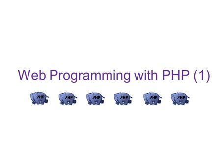 Web Programming with PHP (1). -Computer programming (often shortened to programming or coding) is the process of writing, testing, debugging/troubleshooting,