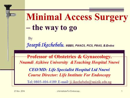 Minimal Access Surgery – the way to go By Joseph Ikechebelu
