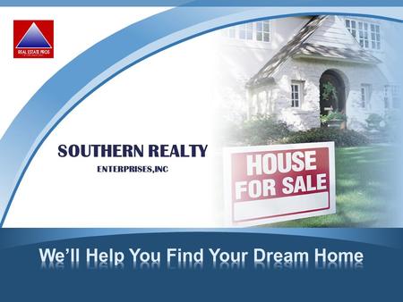 SOUTHERN REALTY ENTERPRISES,INC. CUSTOMIZED TO YOUR FAMILY’S NEEDS RENTAL ASSISTANCE SPOUSAL EMPLOYMENT ASSISTANCE AREA ORIENTATION AND OVERVIEW AREA.