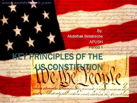 By: Abdelhak Belatreche APUSH Period 1. The Preamble of the U.S. Constitution   b3d701831c15/The-Preamble