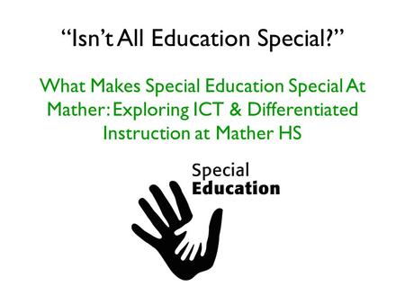 “Isn’t All Education Special?”